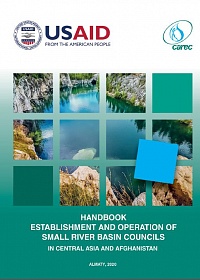 HANDBOOK ESTABLISHMENT AND OPERATION OF SMALL RIVER BASIN COUNCILS IN CENTRAL ASIA AND AFGHANISTAN