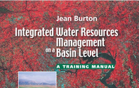 Integrated water resources management on a basin level: a training manual