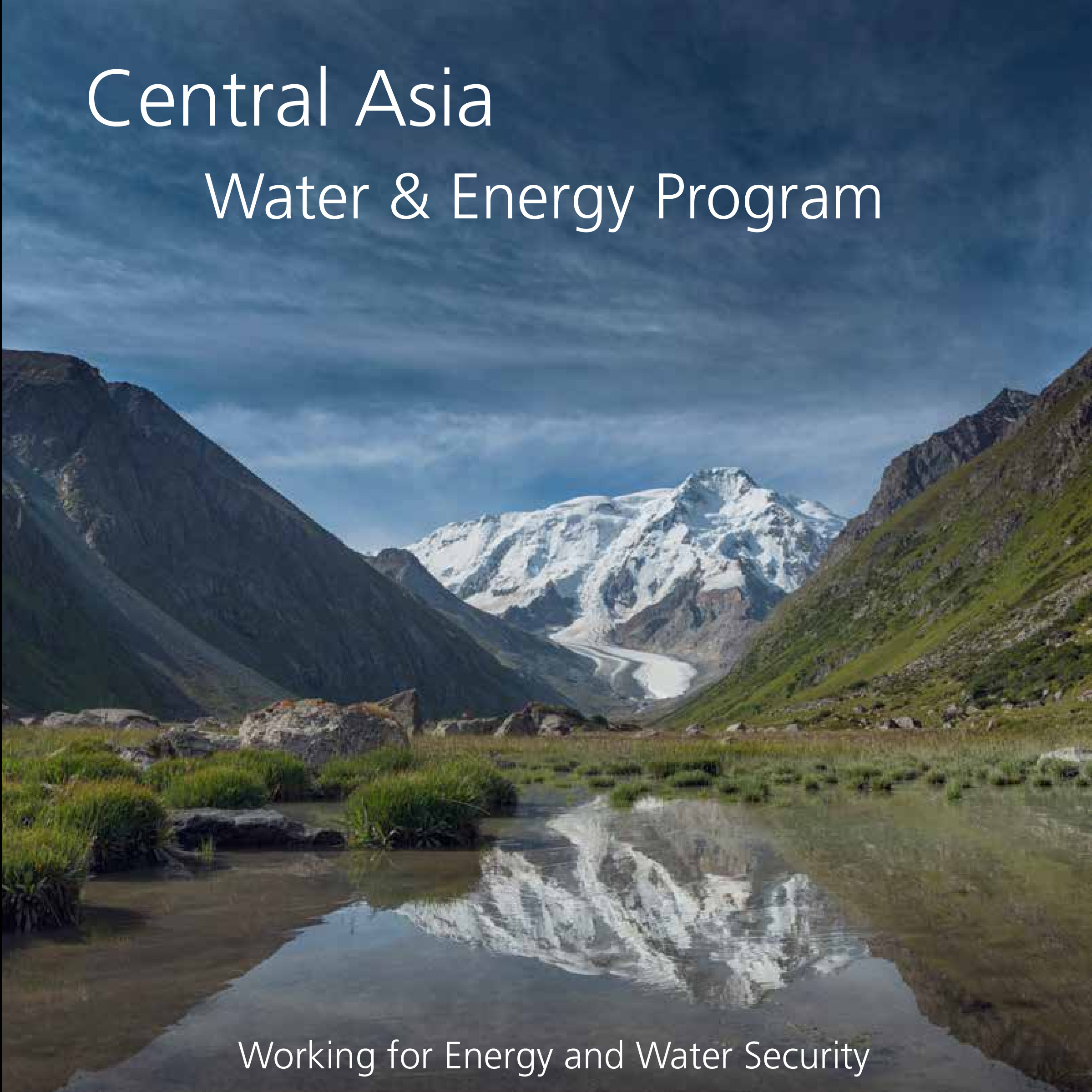 Central Asia Water and Energy Program: Working for Energy and Water Security